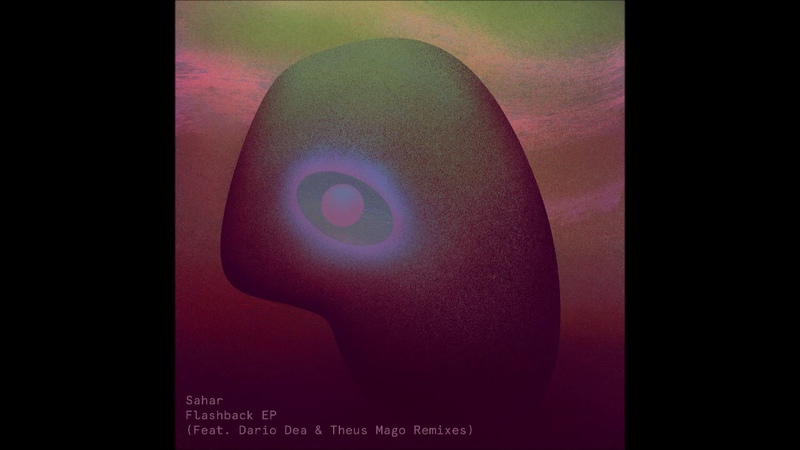 Sahar - Flashback Dario Dea Remix